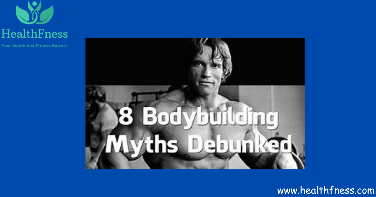 8 Bodybuilding Myths Analyzed and Explained 2024 8 Bodybuilding Myths Analyzed and Explained 2024