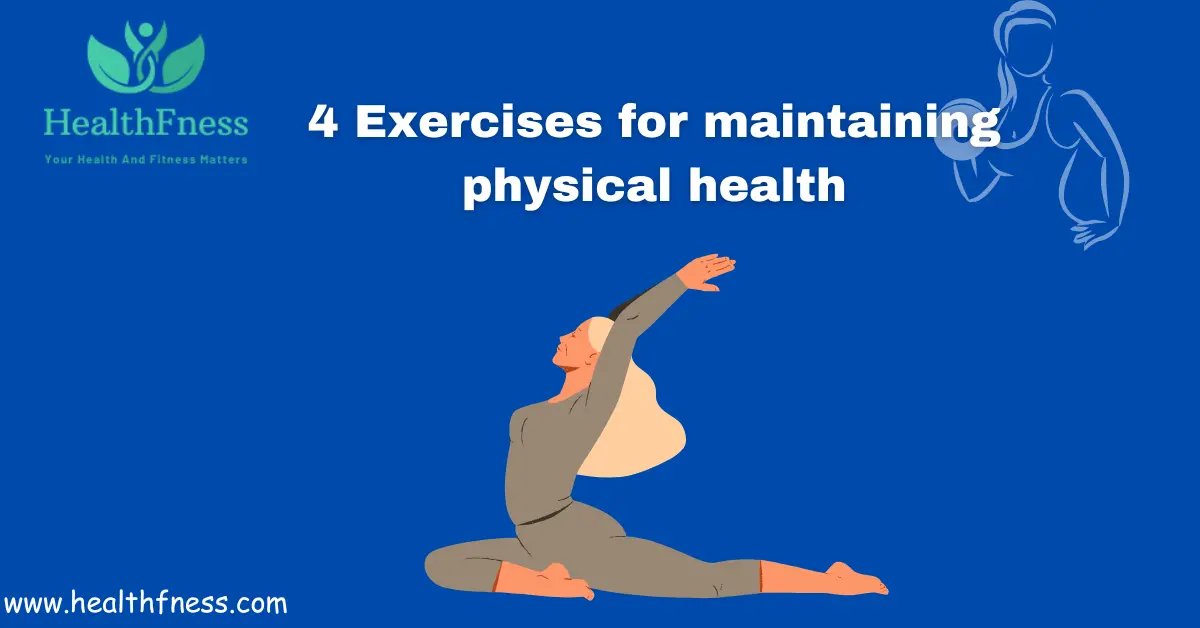 Why is it important Maintaining Physical Health? 7 Pro Tips for maintaining it