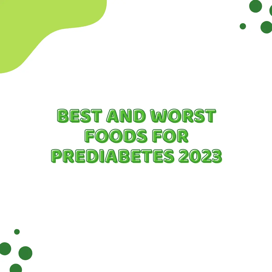 best-and-worst-foods-for-prediabetes-2023-healthfness