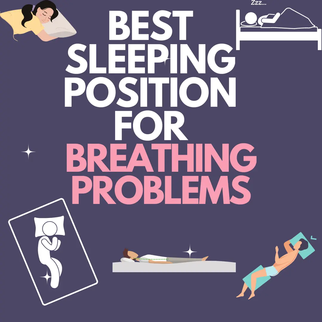 Best Sleeping Position For Breathing Problems 