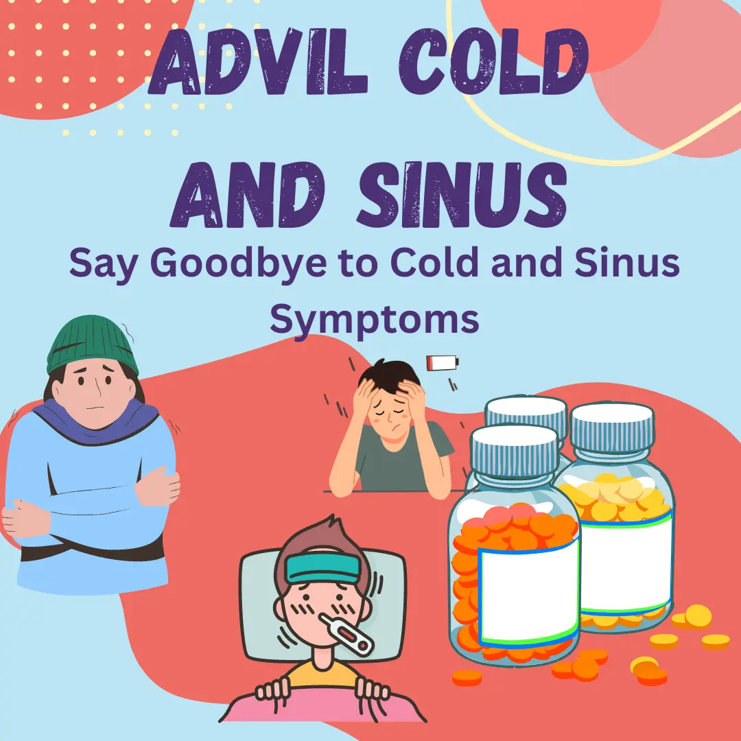 advil-cold-and-sinus-say-goodbye-to-cold-and-sinus-symptoms-healthfness