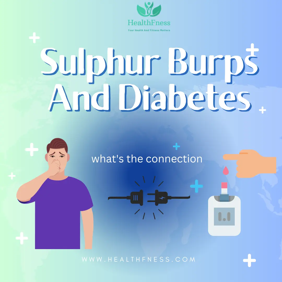 sulphur-burps-and-diabetes-how-they-can-relate-healthfness