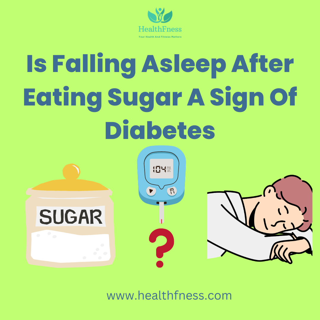  Is Falling Asleep After Eating Sugar A Sign Of Diabetes HealthFness