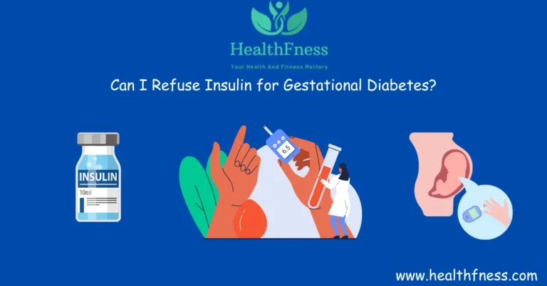Can I Refuse Insulin for Gestational Diabetes?